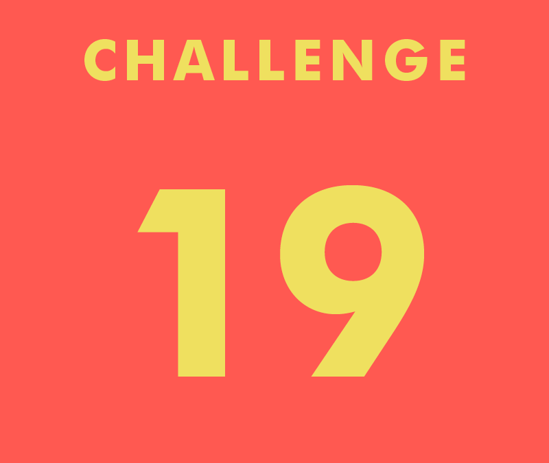 CHALLENGE 19