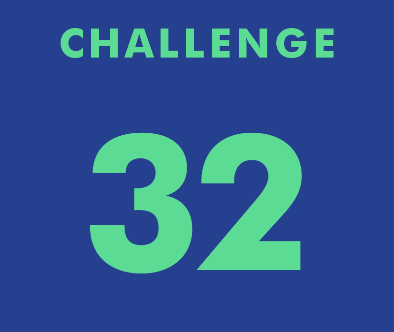 CHALLENGE 32