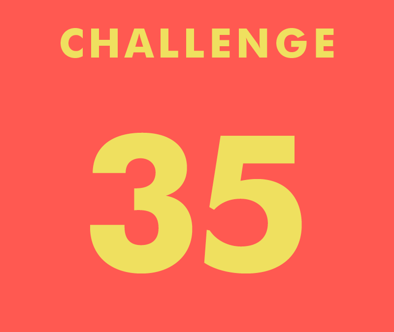 CHALLENGE 35